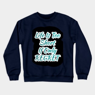 Regret Crewneck Sweatshirt